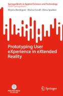 Prototyping User eXperience in eXtended Reality di Monica Bordegoni, Elena Spadoni, Marina Carulli edito da Springer Nature Switzerland