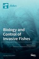 Biology and Control of Invasive Fishes edito da MDPI AG