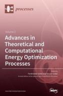 Advances In Theoretical And Computational Energy Optimization Processes Volume 2 edito da Mdpi Ag