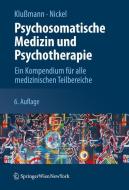 Psychosomatische Medizin und Psychotherapie di Rudolf Klußmann, Marius Nickel edito da Springer-Verlag KG