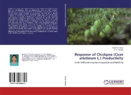 Response of Chickpea (Cicer arietinum L.) Productivity di Komal D. Doye, S. R. Bhakar edito da LAP Lambert Academic Publishing