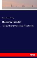 Thackeray's London di William Henry Rideing edito da hansebooks