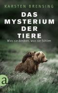 Das Mysterium der Tiere di Karsten Brensing edito da Aufbau Verlag GmbH