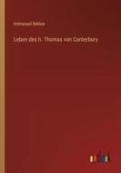 Leben des h. Thomas von Canterbury di Immanuel Bekker edito da Outlook Verlag