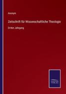 Zeitschrift für Wissenschaftliche Theologie di Anonym edito da Salzwasser-Verlag