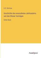 Geschichte des neunzehnten Jahrhunderts seit den Wiener Verträgen di G. G. Gervinus edito da Anatiposi Verlag