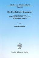 Die Freiheit der Baukunst di Bernhard Schneider edito da Duncker & Humblot GmbH