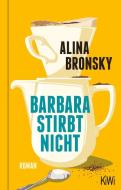 Barbara stirbt nicht di Alina Bronsky edito da Kiepenheuer & Witsch GmbH