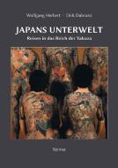 Japans Unterwelt di Wolfgang Herbert, Dirk Dabrunz edito da Reimer, Dietrich