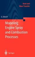Modeling Engine Spray and Combustion Processes di Gunnar Stiesch edito da Springer Berlin Heidelberg