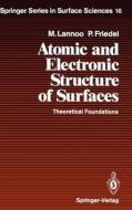 Atomic and Electronic Structure of Surfaces di Paul Friedel, Michel Lannoo edito da Springer Berlin Heidelberg