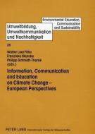 Information, Communication And Education On Climate Change - European Perspectives edito da Peter Lang Ag
