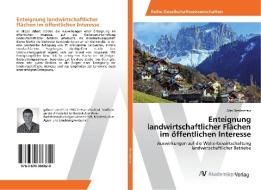 Enteignung landwirtschaftlicher Flächen im öffentlichen Interesse di Alex Niedermayr edito da AV Akademikerverlag