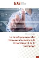 Le développement des ressources humaines de l'éducation et de la formation edito da Editions universitaires europeennes EUE
