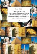 Griechische und lateinische Inschriften zum Ptolemäerreich und zur römischen Provinz Aegyptus di Stefan Pfeiffer edito da Lit Verlag