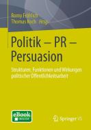 Politik - PR - Persuasion edito da Springer Fachmedien Wiesbaden