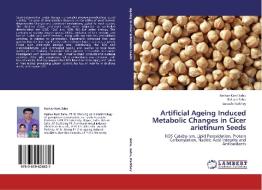 Artificial Ageing Induced Metabolic Changes in Cicer arietinum Seeds di Keshav Kant Sahu, Balram Sahu, Suruchi Parkhey edito da LAP Lambert Academic Publishing