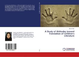 A Study of Attitudes toward Translation of Children's Literature di Zeinab Chaji edito da LAP Lambert Academic Publishing
