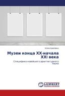 Muzei kontsa KhKh-nachala KhKhI veka di Elena Ermolenko edito da LAP Lambert Academic Publishing