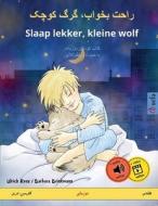 راحت بخواب، گرگ کوچک - Slaap Lekker, Kleine Wolf di Ulrich Renz edito da Sefa Verlag