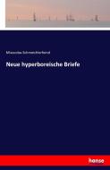 Neue hyperboreische Briefe di Misocolas Schmeichlerfeind edito da hansebooks