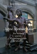 ... keine normale Reise ... di Anne E. Dünzelmann edito da Books on Demand
