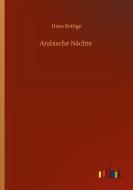 Arabische Nächte di Hans Bethge edito da Outlook Verlag