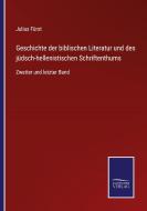 Geschichte der biblischen Literatur und des jüdsch-hellenistischen Schriftenthums di Julius Fürst edito da Salzwasser-Verlag GmbH