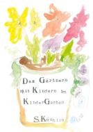 Das Gärtnern mit Kindern im KinderGarten di Sandra Küchlin edito da Books on Demand