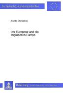 Der Europarat und die Migration in Europa di Anette Chmielorz edito da Lang, Peter GmbH