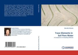 Trace Elements in  Soil Pore Water di Marcello Di Bonito edito da LAP Lambert Acad. Publ.
