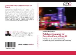 Establecimientos de Prostitución en Bogotá di José Mario Mayorga Henao edito da EAE
