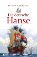 Die deutsche Hanse di Dietrich Schäfer edito da Nikol Verlagsges.mbH