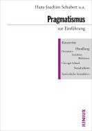 Pragmatismus zur Einführung di Hans-Joachim Schubert, Hans Joas, Harald Wenzel, Wolfgang Knöbl edito da Junius Verlag GmbH