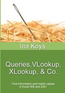 Queries, VLookup, XLookup & Co. di Ina Koys edito da Computertrainerin.de