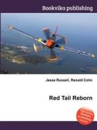 Red Tail Reborn di Jesse Russell, Ronald Cohn edito da Book On Demand Ltd.