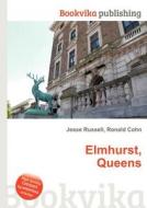 Elmhurst, Queens di Jesse Russell, Ronald Cohn edito da Book On Demand Ltd.