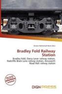 Bradley Fold Railway Station edito da Dign Press
