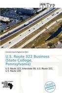 U.s. Route 322 Business (state College, Pennsylvania) edito da Crypt Publishing