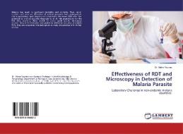 Effectiveness of RDT and Microscopy in Detection of Malaria Parasite di Maha Younes edito da LAP LAMBERT Academic Publishing