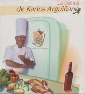 La cocina de Karlos Arguiñano di Karlos Arguiñano edito da Bainet Editorial, S.A.