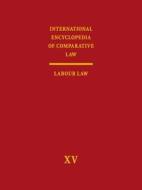 International Encyclopedia of Comparative Law, Volume XV: Labour Law di O. Kahn-Freund, Bob A. Hepple edito da MARTINUS NIJHOFF PUBL