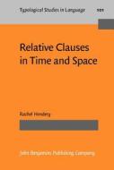 Relative Clauses In Time And Space di Rachel Hendery edito da John Benjamins Publishing Co