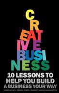 Creative Business: 10 Lessons to Help You Build a Business Your Way di Tobias Niels N., Dominic Power, Sigr N. Sigur Ard Ttir Margr T. edito da VOLANTE