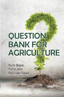 Question Bank For Agriculture di Bajpai Ruchi Bajpai edito da New India Publishing Agency- Nipa