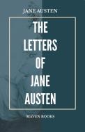 The Letters of Jane Austen di Jane Austen edito da Maven Books