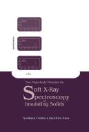 New Many-body Theories On Soft X-ray Spectroscopy Of Insulating Solids di Nasu Keiichiro edito da World Scientific