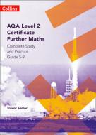 AQA Level 2 Certificate Further Maths Complete Study and Practice (5-9) di Trevor Senior edito da HarperCollins Publishers