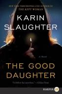 The Good Daughter di Karin Slaughter edito da HARPERLUXE