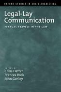 Legal-Lay Communication di Chris Heffer edito da Oxford University Press Inc